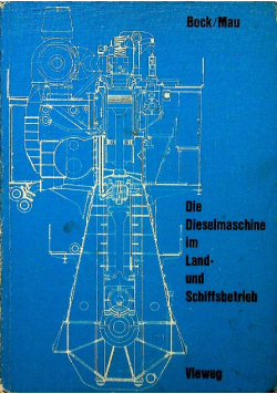 Die Dieselmaschine im Land - und Schiffsbetrieb