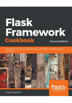Flask Framework Cookbook, Second Edition