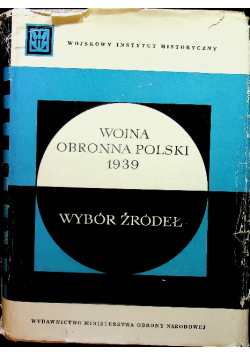 Wojna obronna Polski 1939 Wybór źródeł