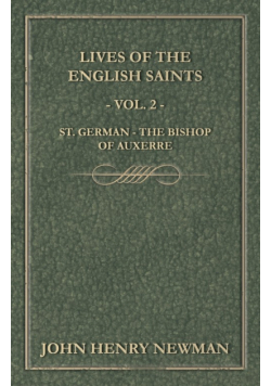 Lives of the English Saints - Vol. 2 - St. German - The Bishop of Auxerre