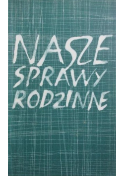 Nasze sprawy rodzinne