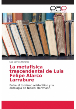 La metafísica trascendental de Luis Felipe Alarco Larrabure
