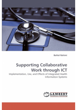 Supporting Collaborative Work through ICT