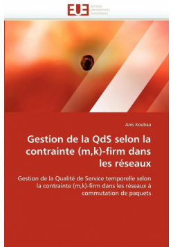 Gestion de la qds selon la contrainte (m,k)-firm dans les réseaux