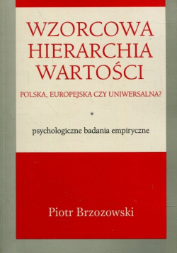 Wzorcowa hierarchia wartości Polska europejska czy uniwersalna
