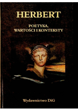 Herbert Poetyka, wartości i konteksty