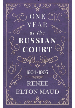 One Year at the Russian Court