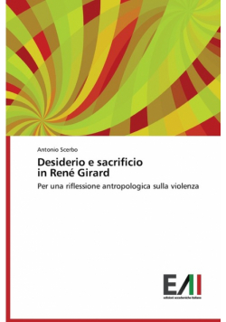 Desiderio e sacrificio in René Girard