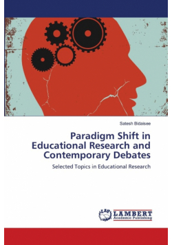 Paradigm Shift in Educational Research and Contemporary Debates