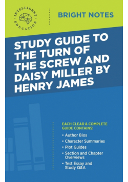 Study Guide to The Turn of the Screw and Daisy Miller by Henry James