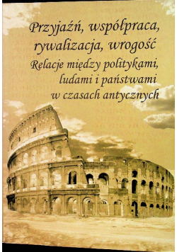 Przyjaźń współpraca rywalizacja wrogość