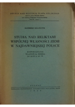 Studia nad reliktami wspólnej własności ziemi w najdawniejszej Polsce  1950 r.