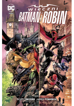 Nowe DC Comics. Wieczni Batman i Robin T.1