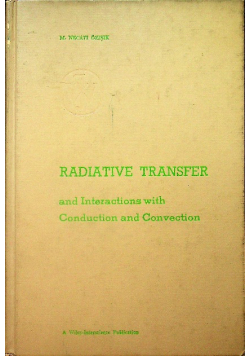 Radiative transfer  and interactions Conduction and Convenction