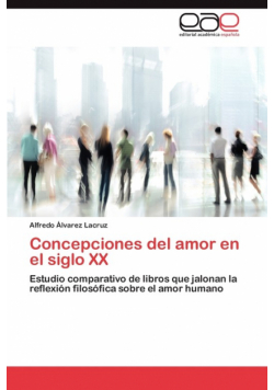 Concepciones del Amor En El Siglo XX