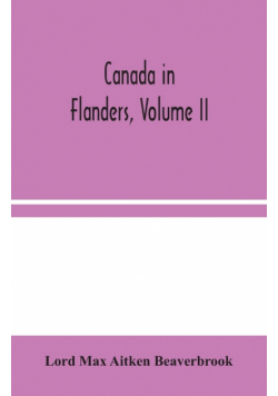 Canada in Flanders, Volume II