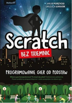Scratch bez tajemnic Programowanie gier od podstaw