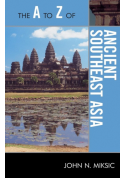 The A to Z of Ancient Southeast Asia