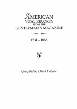 American Vital Records from the "Gentleman's Magazine, " 1731-1868