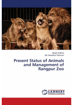 Present Status of Animals and Management of Rangpur Zoo