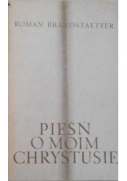 Pieśń o moim Chrystusie