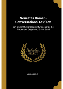 Neuestes Damen-Conversations-Lexikon