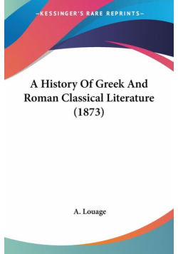 A History Of Greek And Roman Classical Literature (1873)