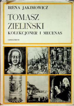 Tomasz Zieliński kolekcjoner i mecenas
