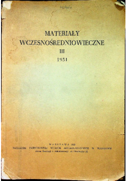 Materiały wczesnośredniowieczne III