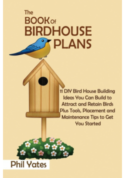 The Book of Birdhouse Plans