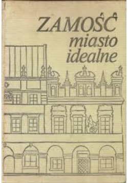 Zamość miasto idealne