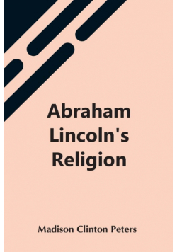 Abraham Lincoln'S Religion