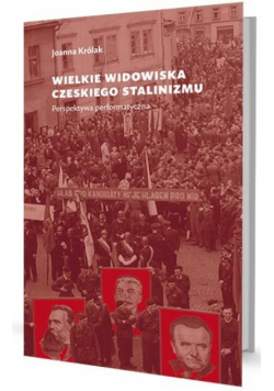 Wielkie widowiska czeskiego stalinizmu
