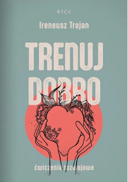Trenuj dobro Ćwiczenia rozwojowe