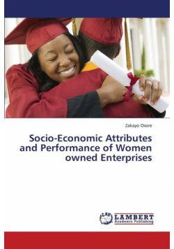 Socio-Economic Attributes and Performance of Women Owned Enterprises