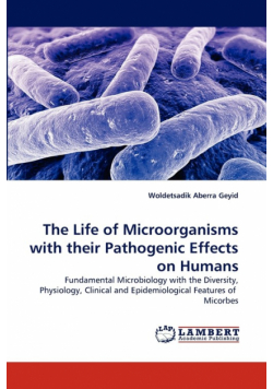 The Life of Microorganisms with their Pathogenic Effects on Humans