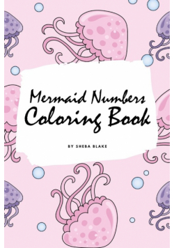 Mermaid Numbers Coloring Book for Girls (6x9 Coloring Book / Activity Book)
