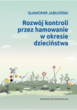 Rozwój kontroli przez hamowanie w okresie dzieciństwa