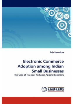 Electronic Commerce Adoption among Indian Small Businesses
