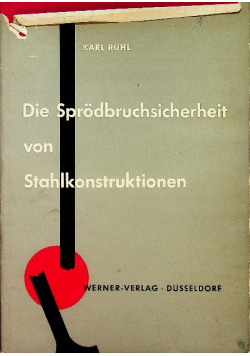 Die sprodbruchsicherheit von Stahlkonstruktionen