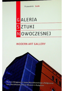 Galeria Sztuki Nowoczesnej Przewodnik