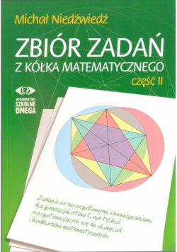 Zbiór zadań z kółka matematycznego cz. 2 OMEGA w.2