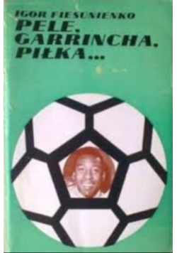 Pele Garrincha Piłka
