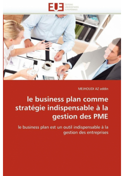 Le business plan comme stratégie indispensable à la gestion des pme