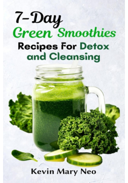 7-Day Green Smoothie Recipes for Detox and Cleansing