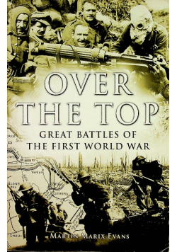 Over the top Great battles of the first world war