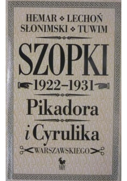 Szopki polityczne 1922-1931 Pikadora i Cyrulika Warszawskiego