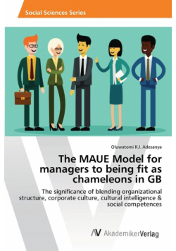 The MAUE Model for managers to being fit as chameleons in GB