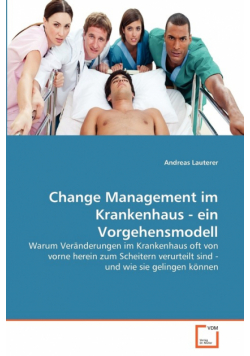 Change Management im Krankenhaus - ein Vorgehensmodell