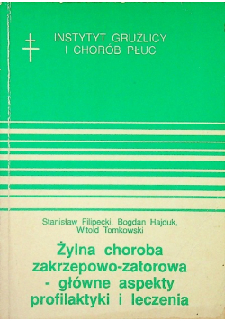 Żylna choroba zakrzepowo - zatorowa  główne aspekty profilaktyki i leczenia